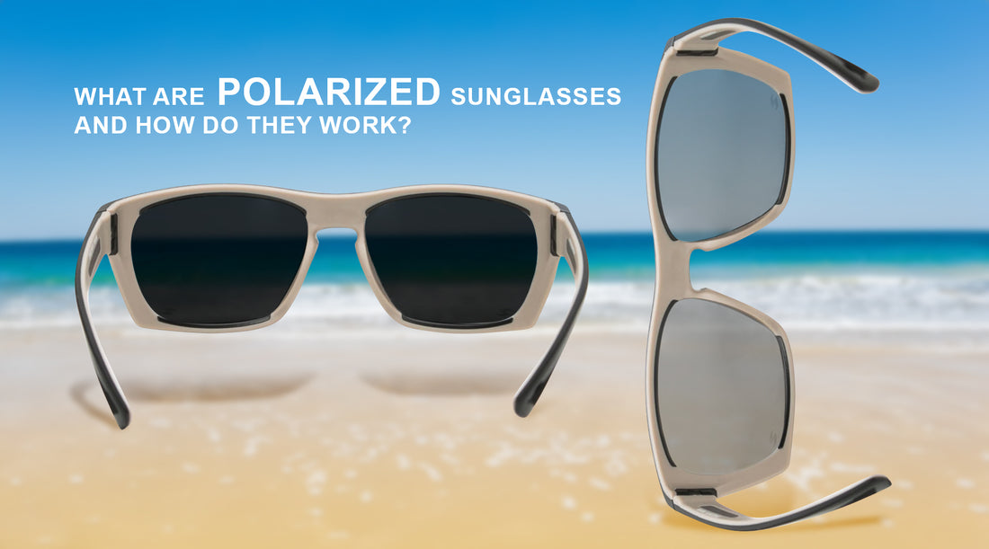 What Are Polarized Sunglasses and How Do They Work?